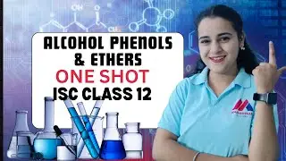 ALCOHOL PHENOLS & ETHERS ONE SHOT | ISC CLASS 12 | YASH MAHESHWARI | ORGANIC CHEMISTRY #isc12 #isc