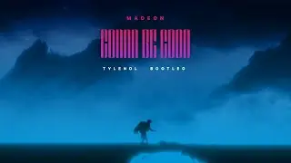 Madeon - Gonna Be Good (TYLENOL UK Hardcore Bootleg)