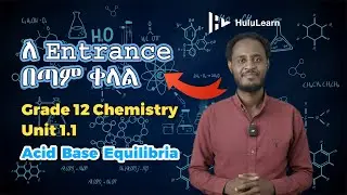 Grade 12 Chemistry: Unit 1  | 1.1 | Acid Base Equilibria