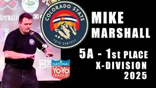 Mike Marshall - 1st Place&nbsp;- X-Division (5A) - CO States 2025 - Presented by Yoyo Contest Central