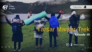 Tarsar Marsar trek -Kashmir || Aru Valley To Lidderwat || Ep-01 || Valley Snapss