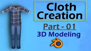 3D Cloth Creation in Blender (Full Course) - 3D Modeling - Part -01