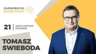 Tomasz Swieboda-o przedsiębiorcach wariatach-Managing Partner w Inovo Venture Partners
