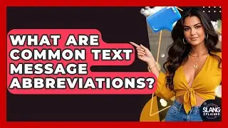 What Are Common Text Message Abbreviations? - SlangXplained
