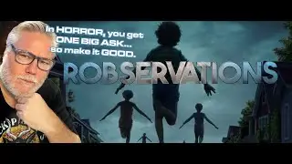 BAIT and WITCH. WEAPONS pushes credulity of IN UNIVERSE Horror. But is that BAD? ROBSERVATIONS #1056