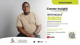 Career Insight - Ntethelelo Sibisi | Food Safety Specialist