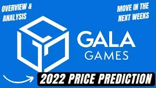 GALA Price Prediction 2022 - Overview & Analysis - Chart Update + Game