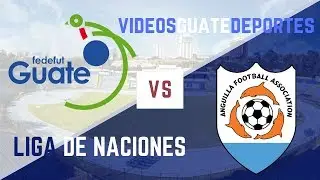 Guatemala 10 - 0 Anguila | Liga de Naciones