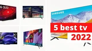 2022 Top 5 TV - best tv for 2022 - 4k - 8k