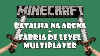 Minecraft - Batalha na Arena + F&aacute;brica de Level com Linuxbrs1