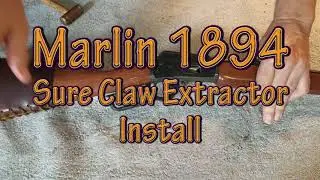 Marlin 1894 Sure Claw Extractor install