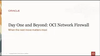 Day One and Beyond: Oracle Cloud Network Firewall