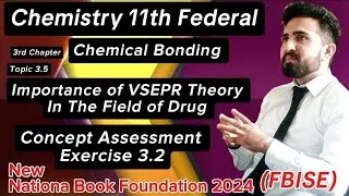 Importance of VSEPR Theory in Drug Design | Concept Assessment Exercise 3.2 | Chemistry 11th NewBook