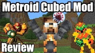 Sam reviews the Metroid Cubed mod : Metroid in Minecraft?!?