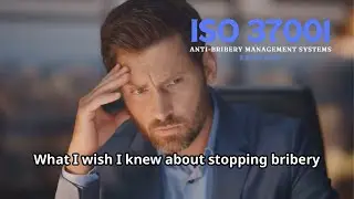ISO 37001 Anti-Bribery Management Systems: Everything You Need to Know to Protect Your Business!