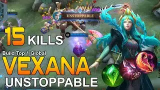 15 Kills Vexana UNSTOPPABLE Build 100% OP | Build Top 1 Global Vexana | MLBB