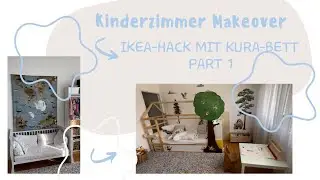 Kinderzimmer Makeover Part 1, Ikea-Hack mit Kura-Bett