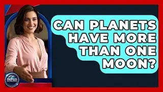 Can Planets Have More Than One Moon? - Profiles in Politics
