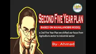 Second Five Year Plan | based on Mahalanobis Model | UPSC Knowledge Network |