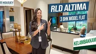 RLD Altima | Luxurious 3BHK Model Flat Tour In Kelambakkam Chennai | Location & Review 2025