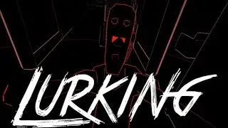 Lurking | SOUND-BASED HORROR GAME