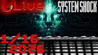 Casual Gamer - Streaming 1/16/26 - System Shock (2023)