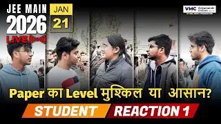 JEE Main 2026: 21st Jan Shift 1 Exam Student Reaction #jee2026 #vmc