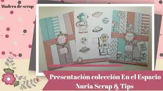 Presentaci&oacute;n Colecci&oacute;n en el Espacio - Dt NuriaScrap&Tips