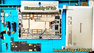 Lenovo Yoga Tablet 2 10.1 Disassembly Method | Learn How To Disassemble Lenovo Yoga Tablet 2?