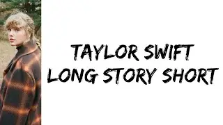 Taylor Swift - long story short (lyrics)