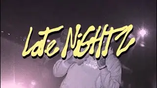 KING HUNNID - &ldquo;LATE NIGHTZ&rdquo; [OFFICIAL   VIDEO] (PROD. J R!) SHOT BY. QUAZ
