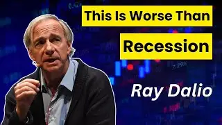 Ray Dalio&rsquo;s Shocking Prediction for the Economy- Something Worse Than Recession Will Come!