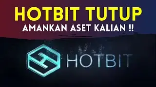 HOTBIT Tutup, BANGKRUT!! Segera Withdraw Aset Crypto Kalian! Scam? Penipuan?