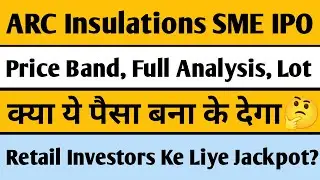 Arc Insulations SME IPO &ndash; Chhota Packet, Bada Dhamaka? 🔥 Kya Karna Chahiye?