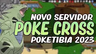 *NOVO* LAN&Ccedil;AMENTO SERVIDOR DE POKETIBIA | POKE CROSS | BASE MEGA SHINY E BOSS