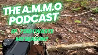 End of Turkey Season Reflections | Lessons Learned in the Appalachian Mountains | AMMO Podcast