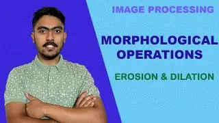 Morphological Operations | Erosion and Dilation - Solved Example | Image Processing