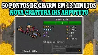 Tibia - 50 pontos de charm em 12 minutos sem rapid respawn, nova criatura Iks Ahpututu