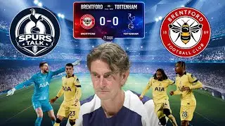 Spurs Talk Ep. 4 - Spurs Draw in Thomas Frank's Return to Brentford