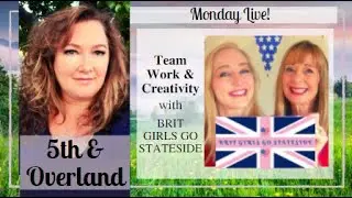 Monday Live! Teamwork & Creativity with BRIT GIRLS GO STATESIDE