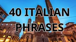 LEARN ITALIAN FAST// 40 ITALIAN PHRASES THAT WILL IMPROVE YOUR ITALIAN QUICKLY