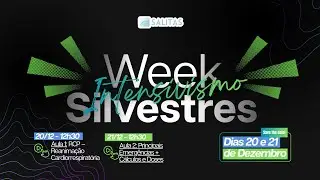 WEEK INTENSIVISMO SILVESTRES / Aula 1: RCP - Reanima&ccedil;&atilde;o Cardiorrespirat&oacute;ria,