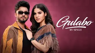 Gulabo Song | Punjabi New Song | RV Singh Ft. Aveera Singh | Latest Punjabi Songs 2024