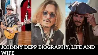 Johnny depp biography, life and wife