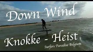 Down Wind Foiling in Belgium - Knokke-Heist