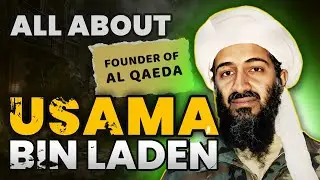 All about Osama bin Laden | Birth to Death | Full Documentary
