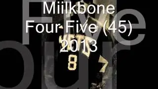 Miilkbone Four Five - (45) 2013.wmv