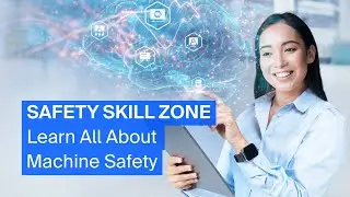 Introducing the Safety Skill Zone &ndash; Learn Machine Safety with SICK&rsquo;s Experts