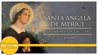 ✝️ El Santo Del D&iacute;a De Hoy 27 de Enero ✝️ Santa &Aacute;ngela de Merici ✝️ @difundiendolapalabra