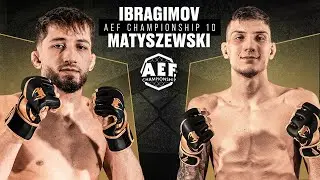 𝐀𝐄𝐅𝟗 : MATYSZEWSKI 🆚 IBRAGIMOV / MMA LEAGUE